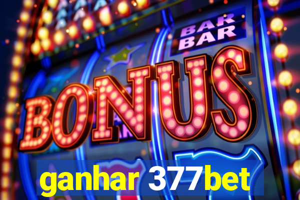 ganhar 377bet